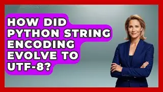 How Did Python String Encoding Evolve To UTF-8? - Python Code School