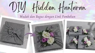 Tutorial DIY Hidden Seserahan Mudah dan Bagus dengan Link Pembelian Toko Oren