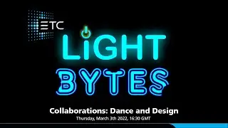 Light Bytes - Collaborations: Dance and Design