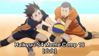 Haikyuu S4 Meme Comp 16 [dub]