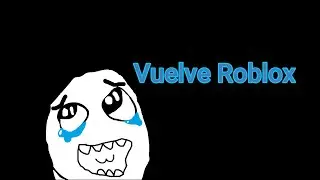 Vuelve Roblox