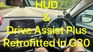 HUD & Drive Assist Plus Retrofitted In BMW 530i G30 2018, SA610, SA5AT