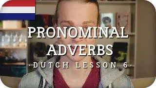Dutch Lesson #06 | Pronominal Adverbs