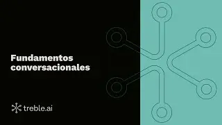 Sesión 1 – Fundamentos conversacionales