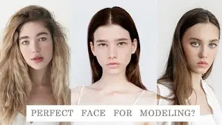 Most popular facial features in modeling | Types of model looks | What agencies are looking for?