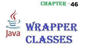 Wrapper Classes in Java - Java Tutorial -w3Schools - Chapter  46   English