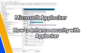 Microsoft AppLocker : Auditing & how to Enhance windows security