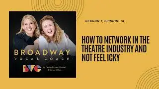 13. How to Network in the Theatre Industry and Not Feel Icky