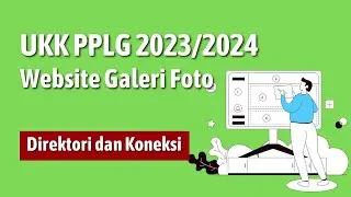 UKK Mandiri RPL 2023 2024 Website Galeri Foto Direktori dan Koneksi