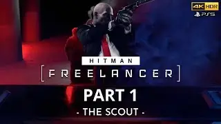 HITMAN 3 Freelancer Mode | The Scout | PS5™ Walkthrough Gameplay Part 1 (No Commentary)