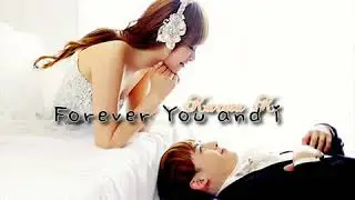Nightcore - Forever You and I♥ + Lyrics