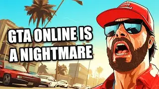 Playing GTA Online in 2023 is a Nightmare