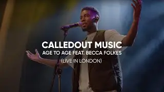 CalledOut Music - Age to Age Feat. Becca Folkes [Live In London]