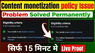 you follow facebook content monetization policies | Problem solution | Big Update | 2025