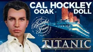 Cal Hockley Titanic Doll Repaint OOAK by Beautiful Faces