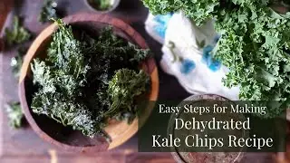 Dehydrated Kale Chips