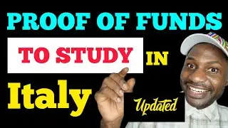 UPDATES ON PROOF OF FUNDS TO STUDY IN ITALY|ITALY STUDY VISA