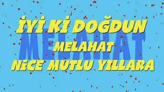İyi ki doğdun MELAHAT - İsme Özel Ankara Havası Doğum Günü Şarkısı (FULL VERSİYON) (REKLAMSIZ)