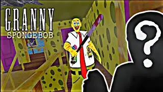 SPONGEBOB CAME IN GRANNY !