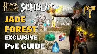 BDO | Scholar Guide for Newbies: Your Easy & Fun PvE Companion for Jade Starlight Forest