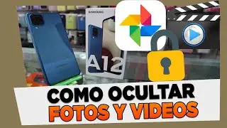 Como Ocultar Fotos y Videos Samsung Galaxy A12