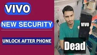 Vivo new security phone unlock after dead | vivo अनलॉक करने के बाद डेड