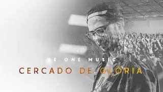 Be One Music - Cercado De Glória | (Live)
