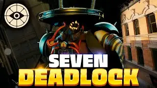 СЕДЬМОЙ — ГЛАВНАЯ ИМБА в DEADLOCK