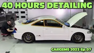 40 HOURS OF DETAILING on our JDM AUCTION INTEGRA TYPE R | CARGEMS 2023 Ep.07