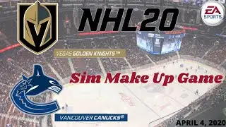 Vegas Golden Knights vs Vancouver Canucks | EA Sports NHL 20 Make up Sim | GAME #2