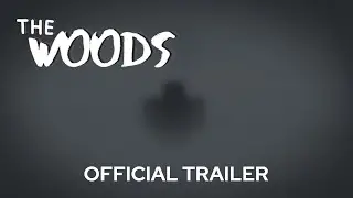 the WOODS (Act 2) - Official Trailer