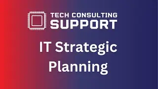IT Strategic Planning by Tech Consulting Support