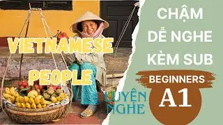 Luyện Nghe Tiếng Anh Cơ Bản A1 | Người Việt Nam | English Podcast