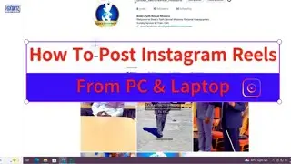 How To Post Instagram Reels From PC & Laptop