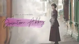 SÉRIES ESSENCIAIS: 5 motivos para ver Downton Abbey