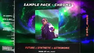 SYNTHETIC FUTURE SAMPLE PACK - CHROMA (prod. by wbr_music)