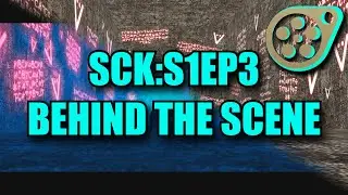 S.C.K-S1E3: Behind The Scene