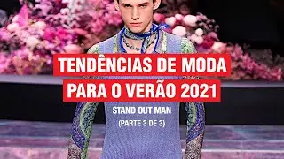 TENDÊNCIAS DE MODA PARA O VERÃO 2021 PARA VOCÊ SE VESTIR MELHOR (PARTE 3 DE 3)