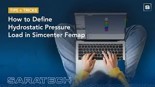 How to Define Hydrostatic Pressure Load in Simcenter Femap