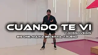 CUANDO TE VI (CROSSOVER #5)  - BIG ONE, MARIA BECERRA, TRUENO | Fernando Bugalho Choreography