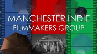 Manchester Indie Filmmakers Group