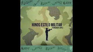 HINOS EM ESTILO MILITAR.