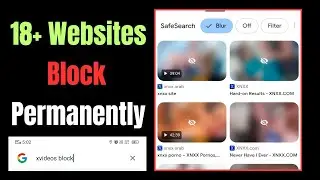 how to block 18 + content in google chrome permanently 2024