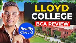 🎓 BCA at Lloyd Institute of Engineering & Technology – Worth It or Scam? 😳 Full Reality Check | Fees