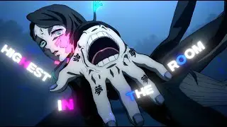 「HIGHEST IN THE ROOM💘🥶」Demon Slayer「AMV/EDIT」4K