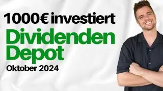 1000€ in Aktien investiert 📈 | Dividenden Depot Oktober 2024