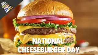 Cheesy History: National Cheeseburger Day Unveiled