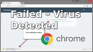 Google Chrome - Failed - Virus detected Error Fix