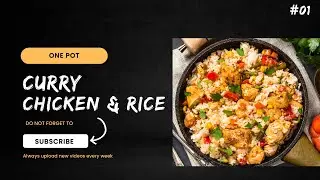 How to make Curry Chicken and Rice - Easy One Pot Dinner in 30 Minutes