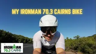 My Ironman 70.3 Cairns Bike 2024